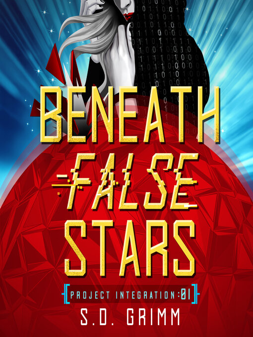 Title details for Beneath False Stars by S.D. Grimm - Wait list